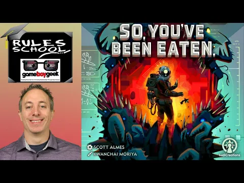 How to Play So, You've Been Eaten (Rules School) with the Game Boy Geek