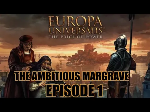 Europa Universalis: the ambitious Margrave 1