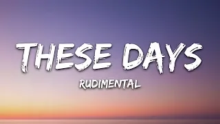 Rudimental - These Days (Lyrics) Ft. Jess Glynne, Macklemore & Dan Caplen