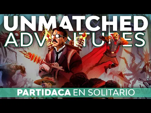 PARTIDACA A... Unmatched Adventures contra el Hombre Polilla (Solitario)