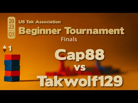 Cap88 vs Takwolf129 - 2023 Q3 Beginner Tak Tournament Finals - Live Commentary - Game 1