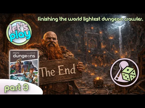 The End of the Journey - Let's Play Mini Dungeons - Part 3 (The End)