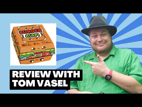 Burger ASAP Review: Quick Take with Tom Vasel