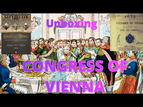 Congress of Vienna Unboxing