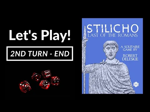 Let's Play! Stilicho: Last of the Romans (Turn 2 to End)
