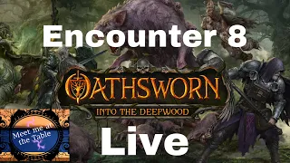 Oathsworn Encounter 8 Live with Colin!