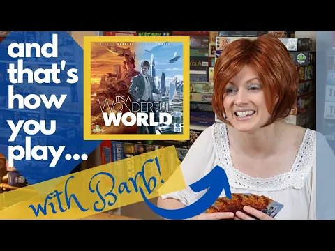 AND THAT'S HOW YOU PLAY...It's a Wonderful World! Barb will teach you this drafting game in no time!