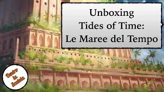 Tides of Time: Le Maree del Tempo - unboxing #030