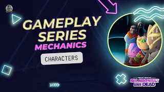 Gameplay Series - Mechanics - Characters - All Hoomanz are Dead