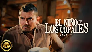 Kanales - El Niño de Los Copales (Video Oficial)