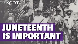 This Is Why Juneteenth Is Important for America
