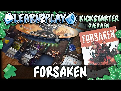 Learn to Play Presents: Kickstarter overview video for Forsaken