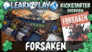Learn to Play Presents: Kickstarter overview video for Forsaken