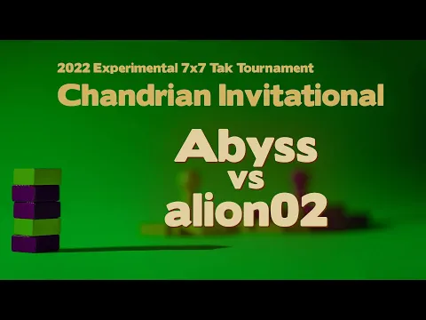 2022 Chandrian Invitational Tak Tournament - Abyss vs alion02