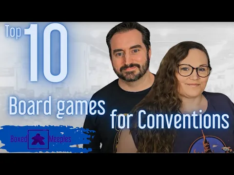 Top 10 Convention Board Games - Which games are Best to take to the next Expo or Con ?