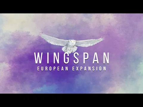 Wingspan European Expansion Board Game Atmosphere Music (No Ambient Sounds)