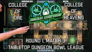 Fire vs Heavens - Bonehead Dungeon Bowl Championship - Game 3!