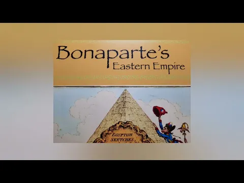 Bonaparte's Eastern Empire-Limits of Glory Campaign 1,Form Square Games - Unboxing/Initial Thoughts