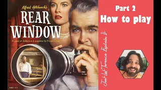 Rear Window - Part 2: how to play | JLTEI