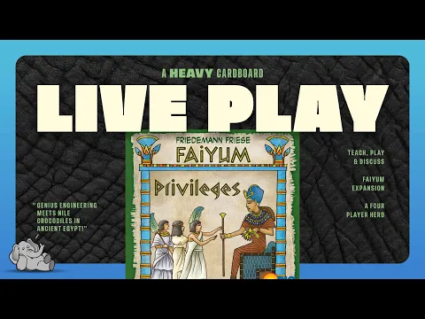 Faiyum w/Privileges expansion - 4p Teaching & Play-through by Heavy Cardboard