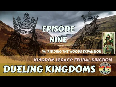 Dueling Kingdoms ️ Episode 9 (w/Ridding the Woods)