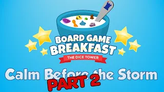 Board Game Breakfast #523 - Part 2