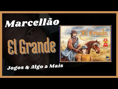 Jogos & Algo a Mais... Ep. 119 - EL GRANDE