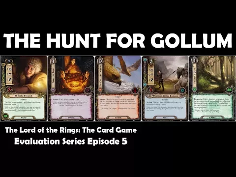 The Hunt for Gollum Player Card Review | LOTR LCG | Evaluation Series Episode 5