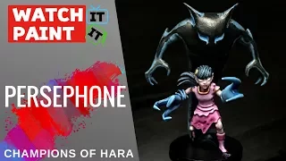 Champions of Hara - Painting Persephone