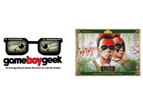 1754: Conquest - The French and Indian War (Allegro 2-min) Review with the Game Boy Geek