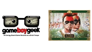1754: Conquest - The French and Indian War (Allegro 2-min) Review with the Game Boy Geek