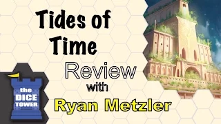 Tides of Time review - with Ryan Metzler