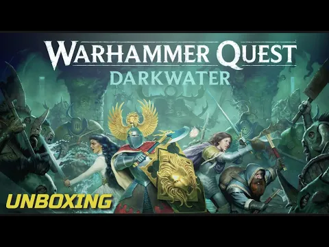 Questers get ready! Warhammer Quest Darkwater is here! Unboxing