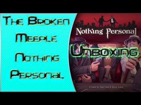 The Broken Meeple - Unboxing - Nothing Personal