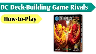 The Need for Speed: How to Play DC Deck-Building Game - Rivals - The Flash vs Reverse-Flash