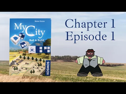 My City: Roll and Build - Chapter 1, Episode 1 - A Campaign Solo Play by The Groom
