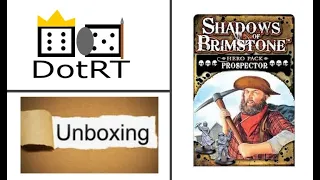 Unboxing Shadows of Brimstone Prospector Hero Pack