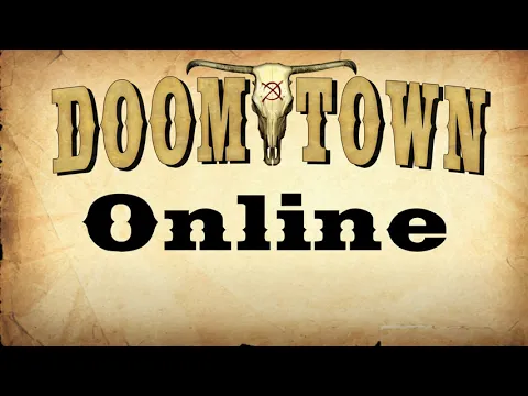 Doomtown Online Sneak Preview!