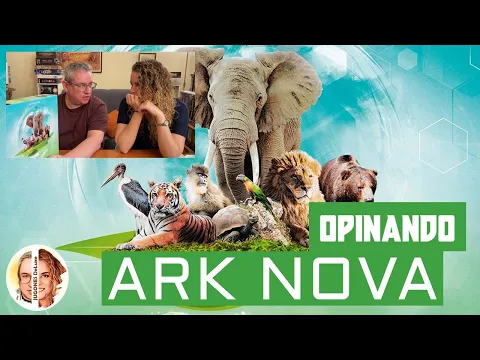 ARK NOVA Opinando