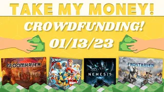 Take My Money - Crowdfunding Review! (01/13/23)