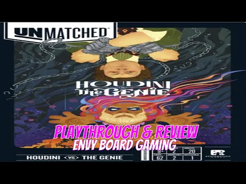Unmatched: Houdini vs The Genie Playthrough & Review