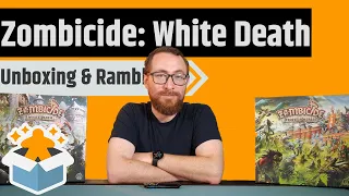 Zombicide: White Death Unboxing & Rambling