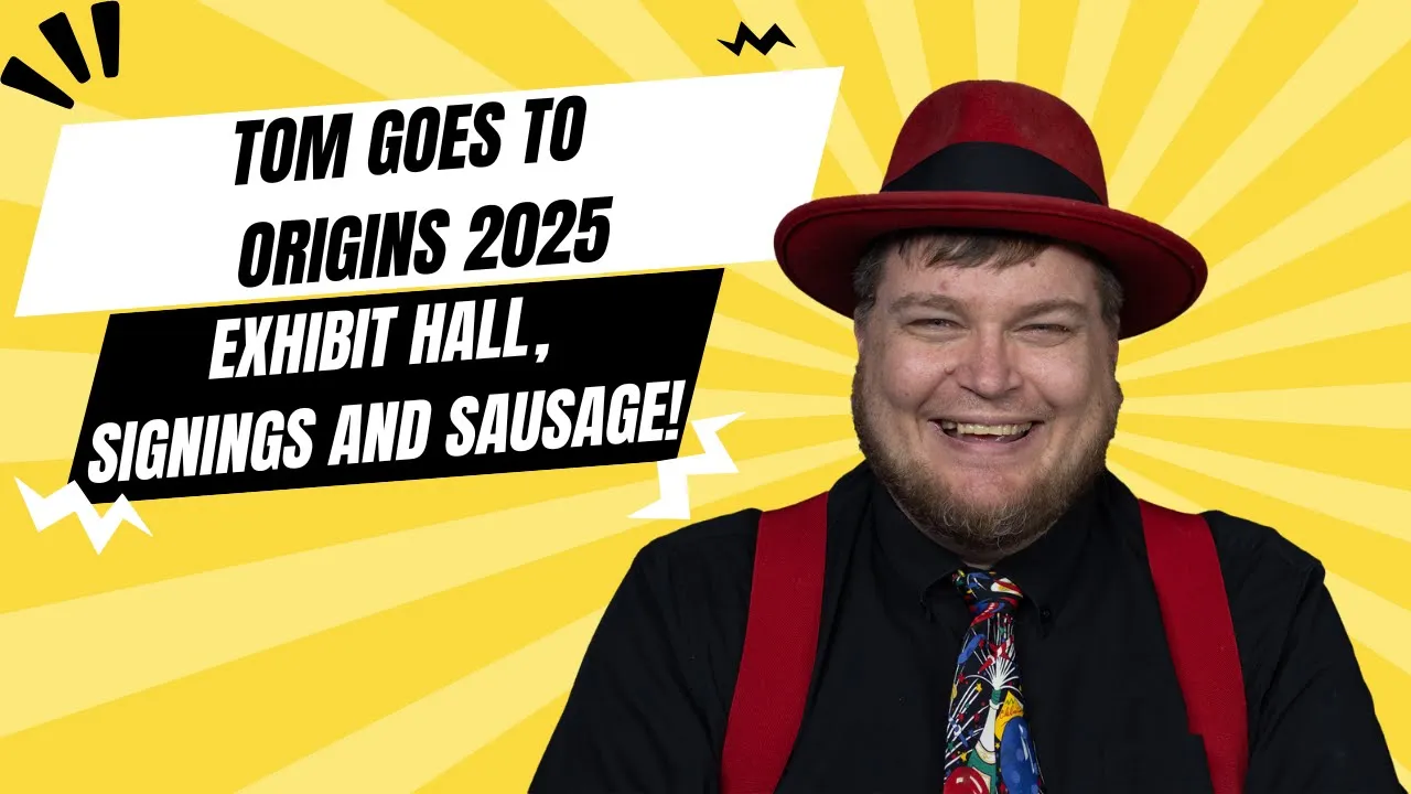 Tom Goes to Origins 2025: Exhibit Hall, Signings and Sausage!