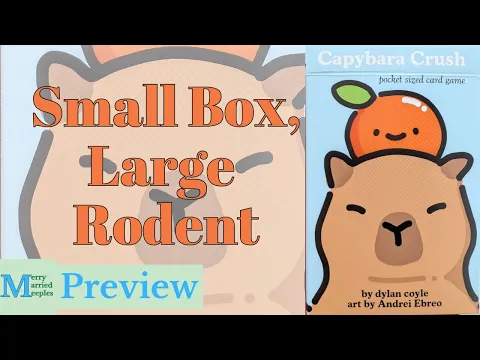 Capybara Crush Preview - Small Box, Large Rodent