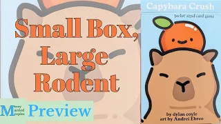 Capybara Crush Preview - Small Box, Large Rodent