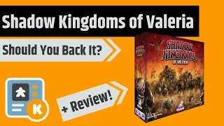 Shadow Kingdoms of Valeria - Should You Back It? & Review