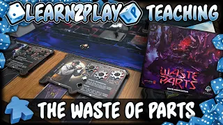 Learn to Play: The Waste of Parts