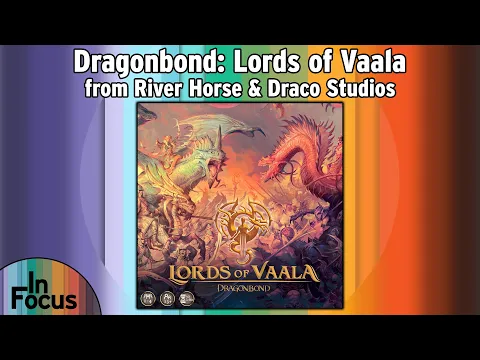 Dragonbond: Lords of Vaala - In Focus