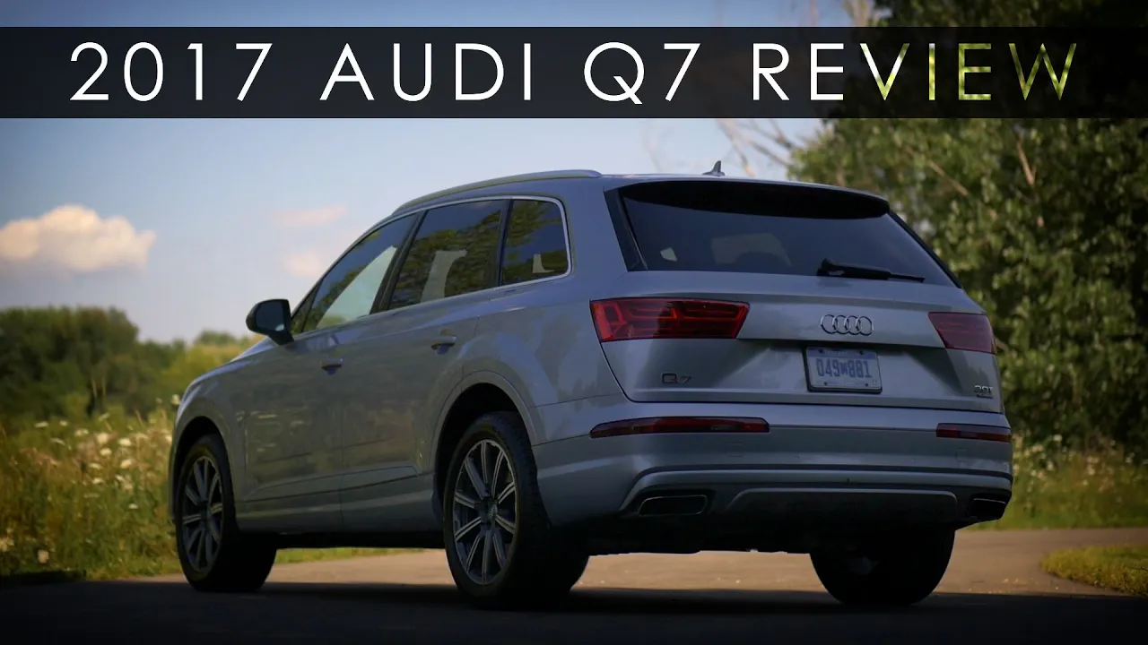 Review | 2017 Audi Q7 | The Business Suit