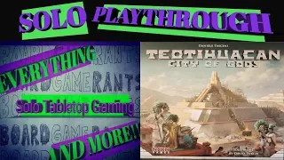 Teotihuacan Solo Playthrough